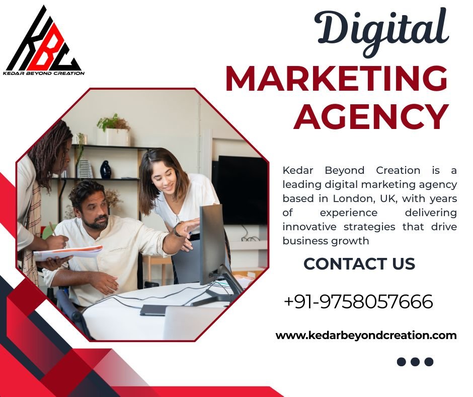 Top Digital Marketing agency in London,UK With Kedar Beyond Creation