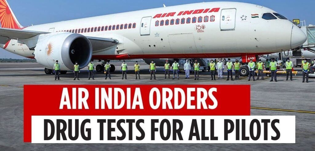 Air India Orders Mandatory Substance Tests for All Pilots